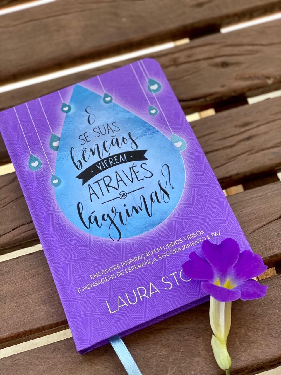Devocional E Se Suas Bençãos Vierem Através de Lagrimas | Laura Story