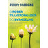 Livro "O Poder Transformador do Evangelho" de Jerry Bridges, capa verde com flores brancas. — Plenitude