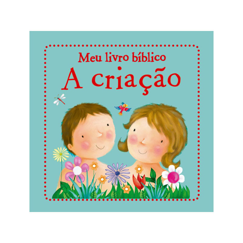 Meu livro bíblico: A Criação | Capa Flexível