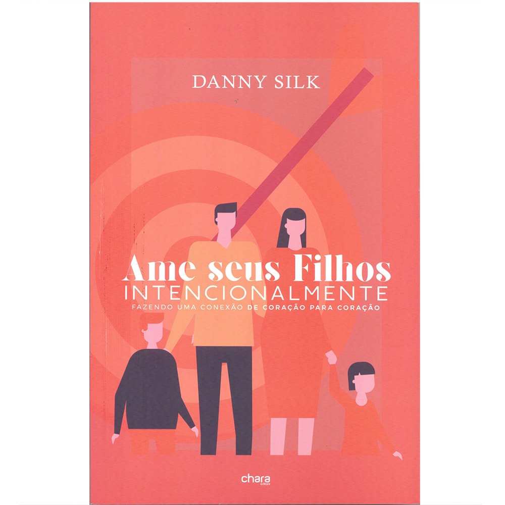 Livro "Ame Seus Filhos Intencionalmente" de Danny Silk, capa rosa com ilustrações de família. — Plenitude