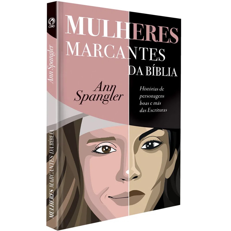 Mulheres Marcantes da Bíblia | Ann Spangler