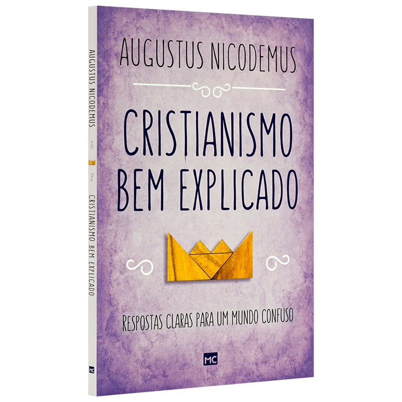 Cristianismo bem explicado | Augustus Nicodemus
