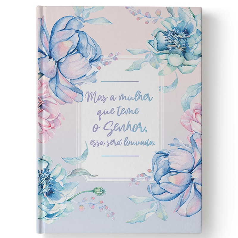 Bíblia Floral A Mulher que teme | NAA | Letra Normal | Capa Dura