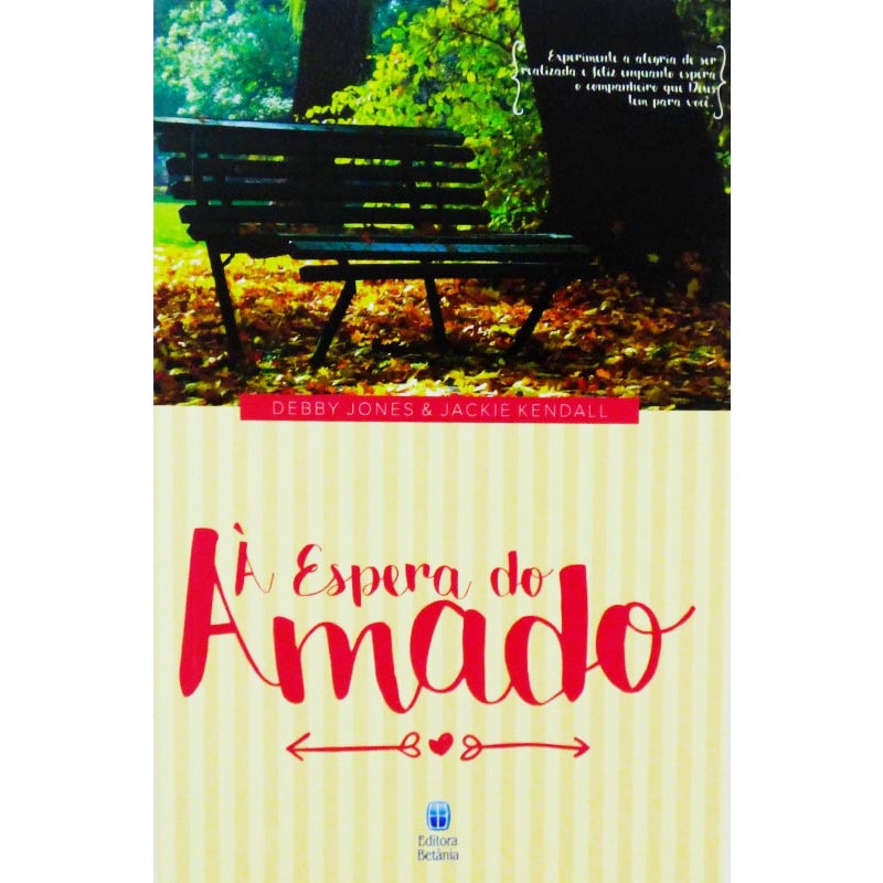 Livro de capa comum, "À Espera do Amado" de Debby Jones, com banco em parque e fundo bege. — Plenitude