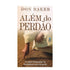 Livro Além do Perdão, capa brochura, com imagem de uma mão apontando para o chão. — Plenitude
