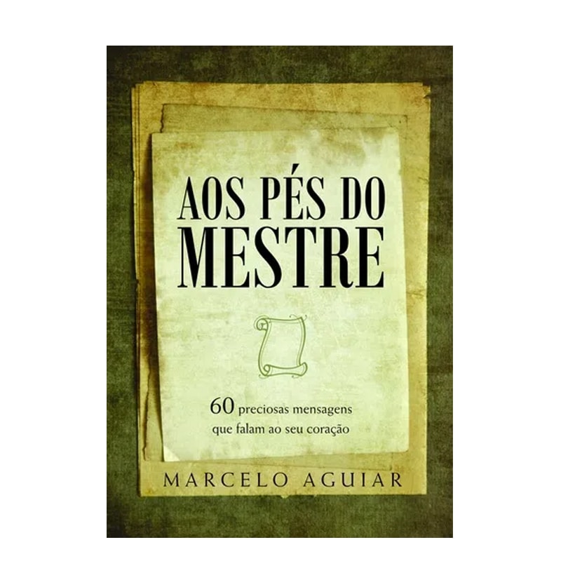 Capa de livro "Aos Pés do Mestre" de Marcelo Aguiar, com fundo de papéis antigos e título em preto. — Plenitude