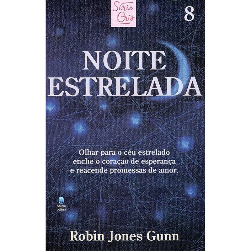 Livro 'Noite Estrelada' (Série Cris Vol. 8) de Robin Jones Gunn, capa azul escura com lua e estrelas. — Plenitude