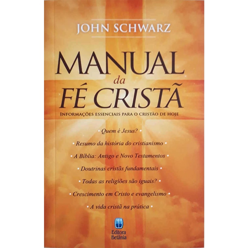 Livro "Manual da Fé Cristã" de John Schwarz, capa laranja com raios de luz e tópicos. — Plenitude