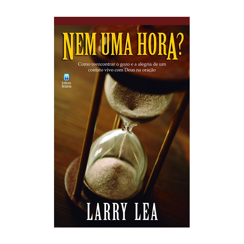 Livro 'Nem uma Hora?' de Larry Lea, capa escura com ampulheta e areia. — Plenitude