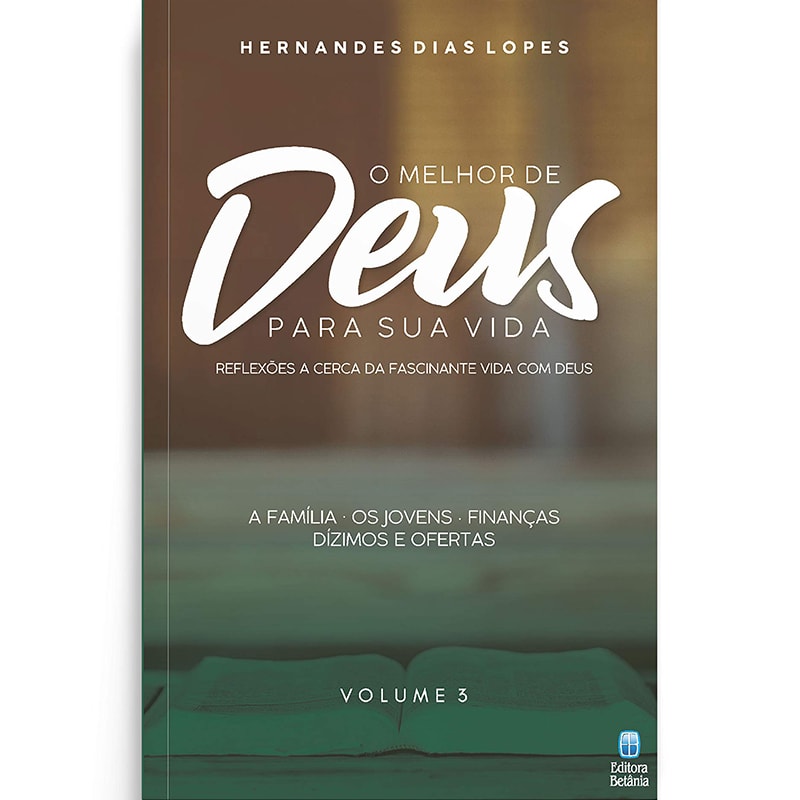 Livro 'O Melhor de Deus Para Sua Vida | Vol. 3' de Hernandes Dias Lopes, capa marrom com título branco. — Plenitude