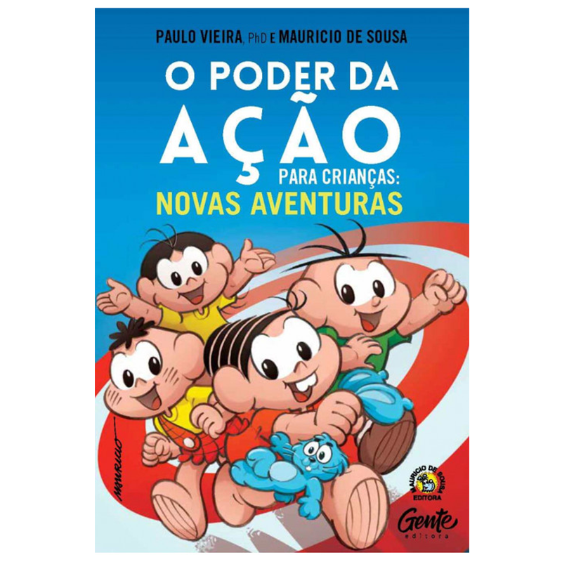 Livro O Poder da Ação para Crianças de Mauricio de Sousa e Paulo Vieira, capa azul com personagens da Turma da Mônica. — Plenitude