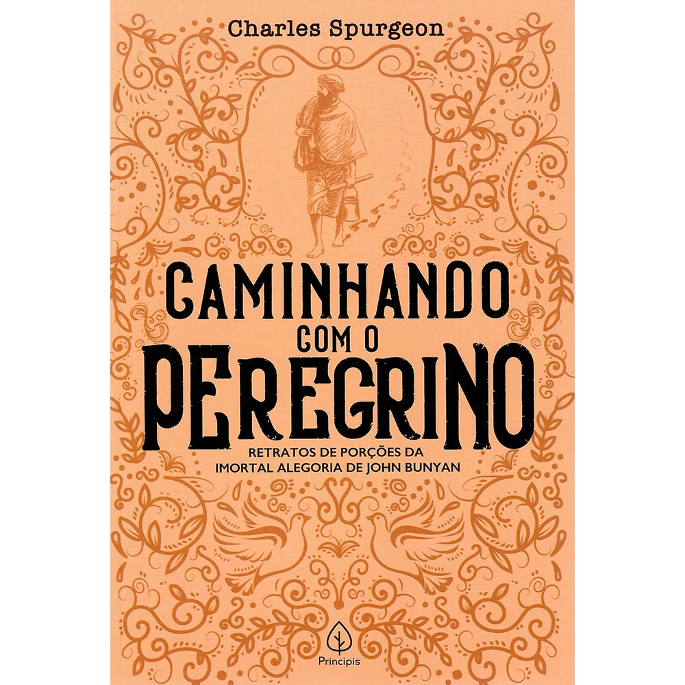 Caminhando Com o Peregrino | Charles Spurgeon