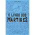 Livro O Livro dos Mártires, capa azul com ilustrações e título em destaque. — Plenitude