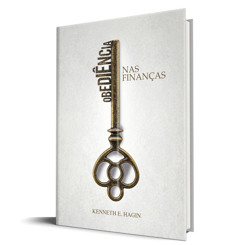Livro "Obediência nas finanças" de Kenneth E. Hagin, capa branca com chave dourada. — Plenitude