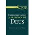 Experimentando a Presença de Deus | A.W. Tozer