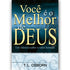Capa do livro Você é o Melhor de Deus de T.L. Osborn, com título em letras grandes e douradas sobre fundo azul. — Plenitude