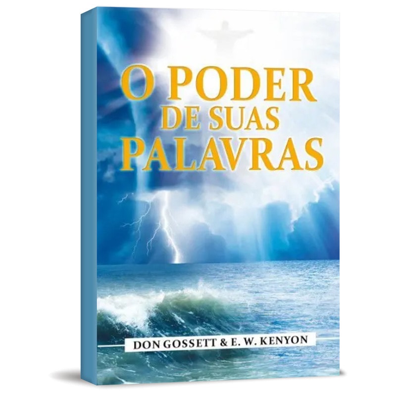 O Poder de Suas Palavras | Don Gossett e E. W. Kenyon