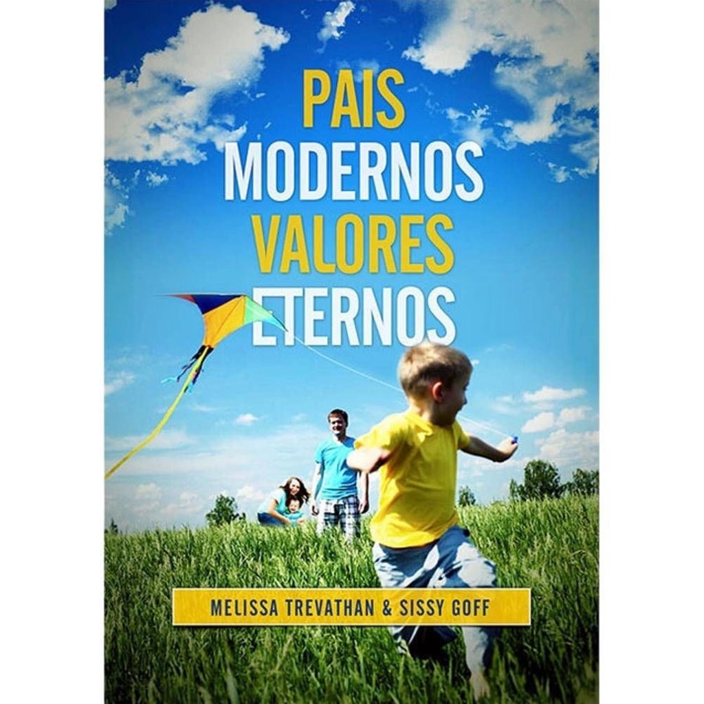 Livro Pais Modernos Valores Eternos, capa com família em campo verde e céu azul. — Plenitude