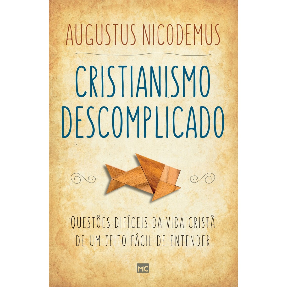 Kit Cristianismo | Augustus Nicodemus