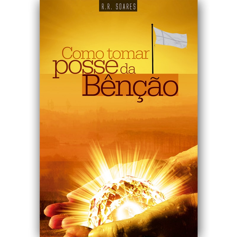 Como Tomar Posse da Benção | R.R. Soares