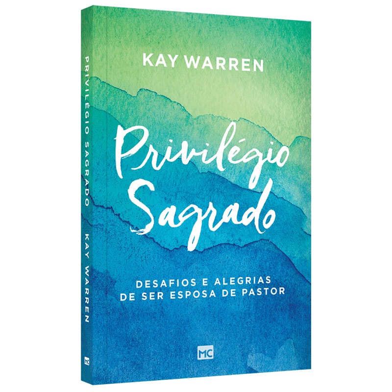 Privilégio Sagrado | Kay Warren