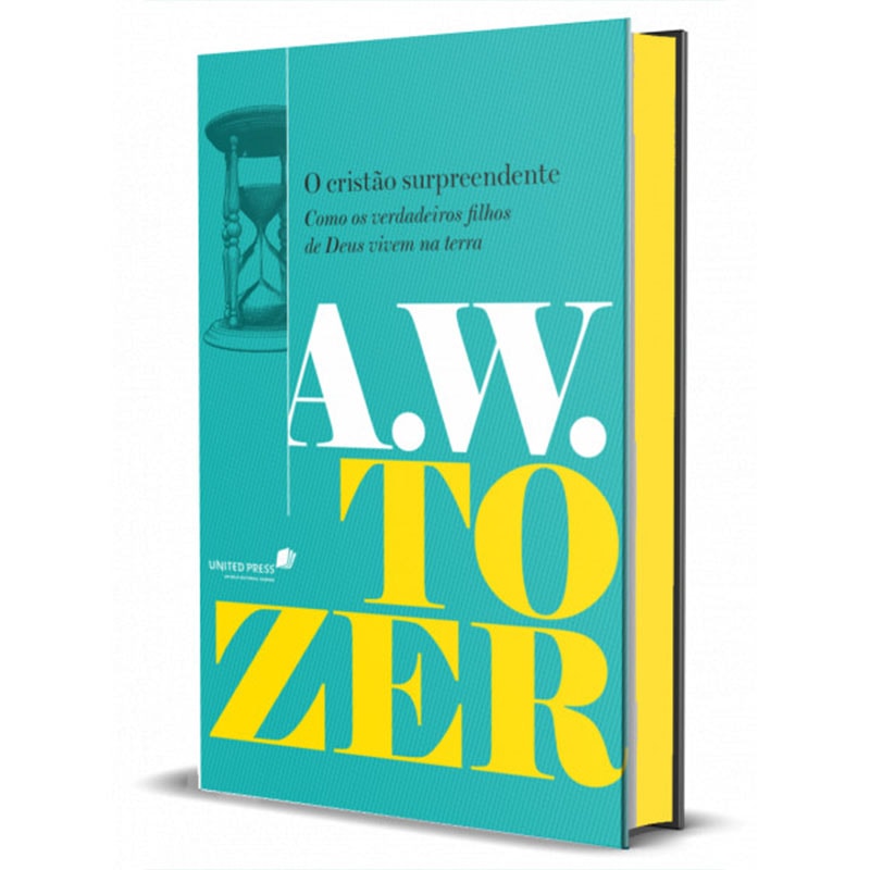O Cristão Surpreendente | A. W. Tozer