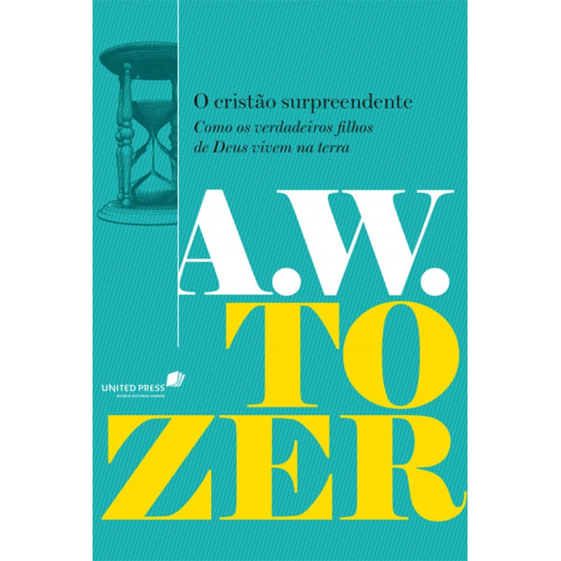 Livro O Cristão Surpreendente de A. W. Tozer, capa turquesa com ampulheta e letras grandes. — Plenitude