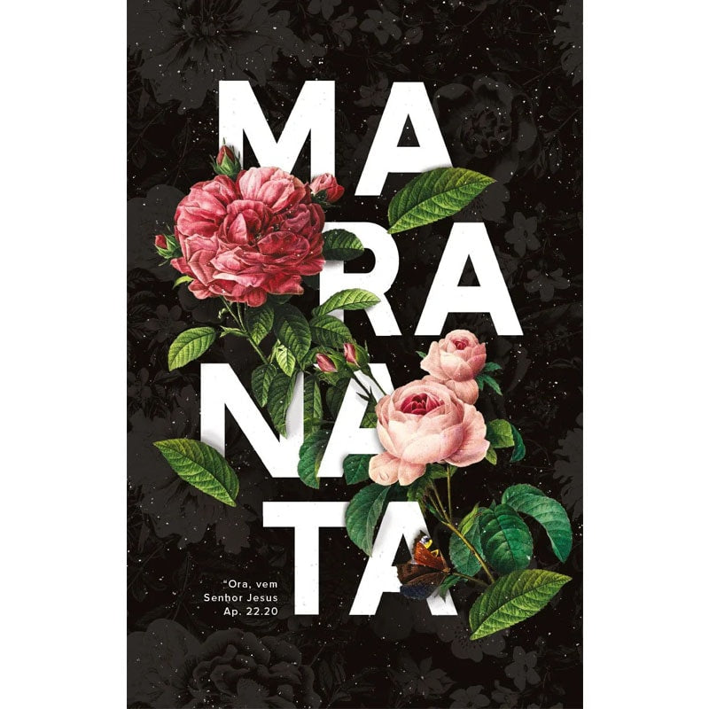 Capa dura ilustrada com a palavra "MARANATA" em branco, rosas vermelhas e rosadas, e folhas verdes sobre fundo preto floral — Plenitude