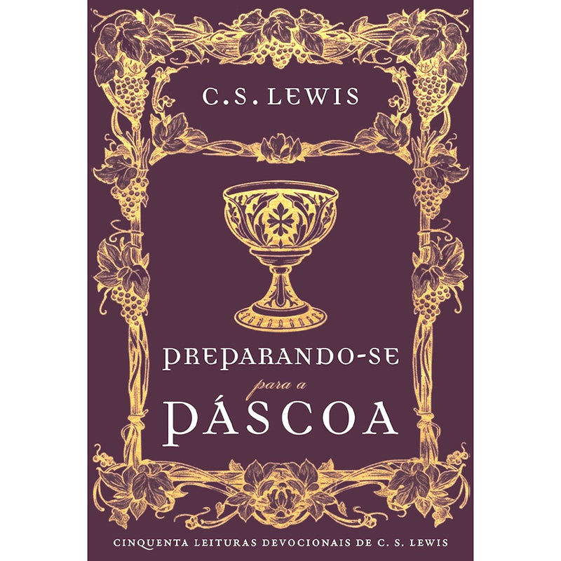 Preparando-se para a Pascoa | C.S Lewis