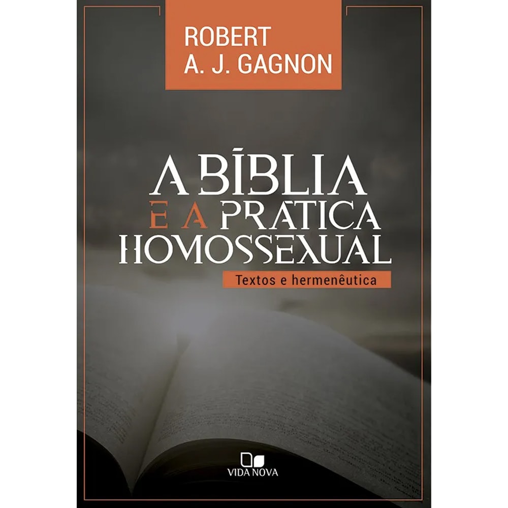 Livro A Bíblia e a Prática Homossexual, de Robert A. J. Gagnon, capa escura com Bíblia aberta. — Plenitude