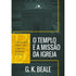 Livro O Templo e a missão da igreja, capa cinza com detalhes em amarelo e imagem de templo. — Plenitude
