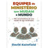 Capa de livro "Equipes de Ministério Que Mudam o Mundo" de David Kornfield, branca com título em dourado e verde, e ilustração de pessoas formando uma pata. — Plenitude