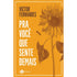 Livro Pra Você que Sente Demais de Victor Fernandes. Capa laranja com ilustração de girassol e borboleta. — Plenitude