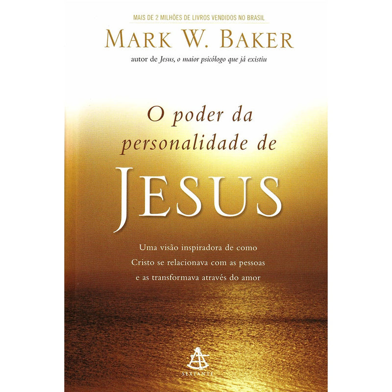 O Poder da Personalidade de Jesus | Mark W. Baker
