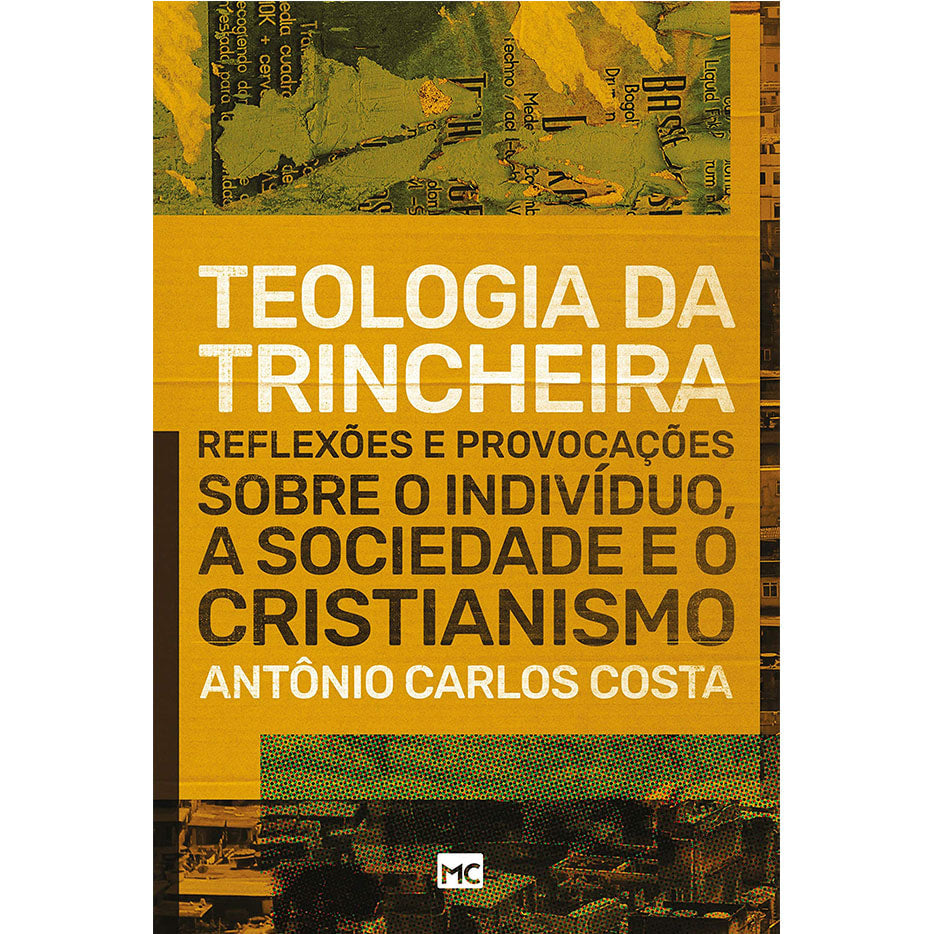 Teologia da Trincheira | Antonio Carlos Costa