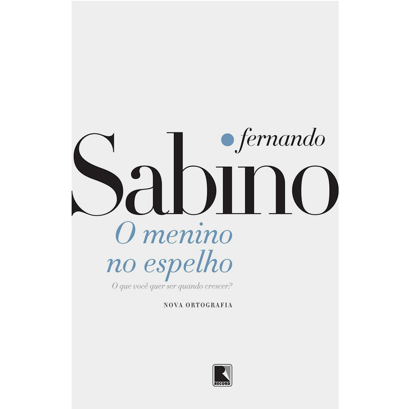 Livro: O Menino no Espelho, Fernando Sabino. Capa branca com título em azul e preto. — Plenitude