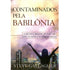Livro: Contaminados Pela Babilônia, Steve Gallagher. Capa com mulher de braços abertos e cidade ao fundo. — Plenitude