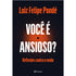 Livro de capa comum, "Você é Ansioso?" de Luiz Felipe Pondé, com capa preta e um círculo laranja no centro. — Plenitude