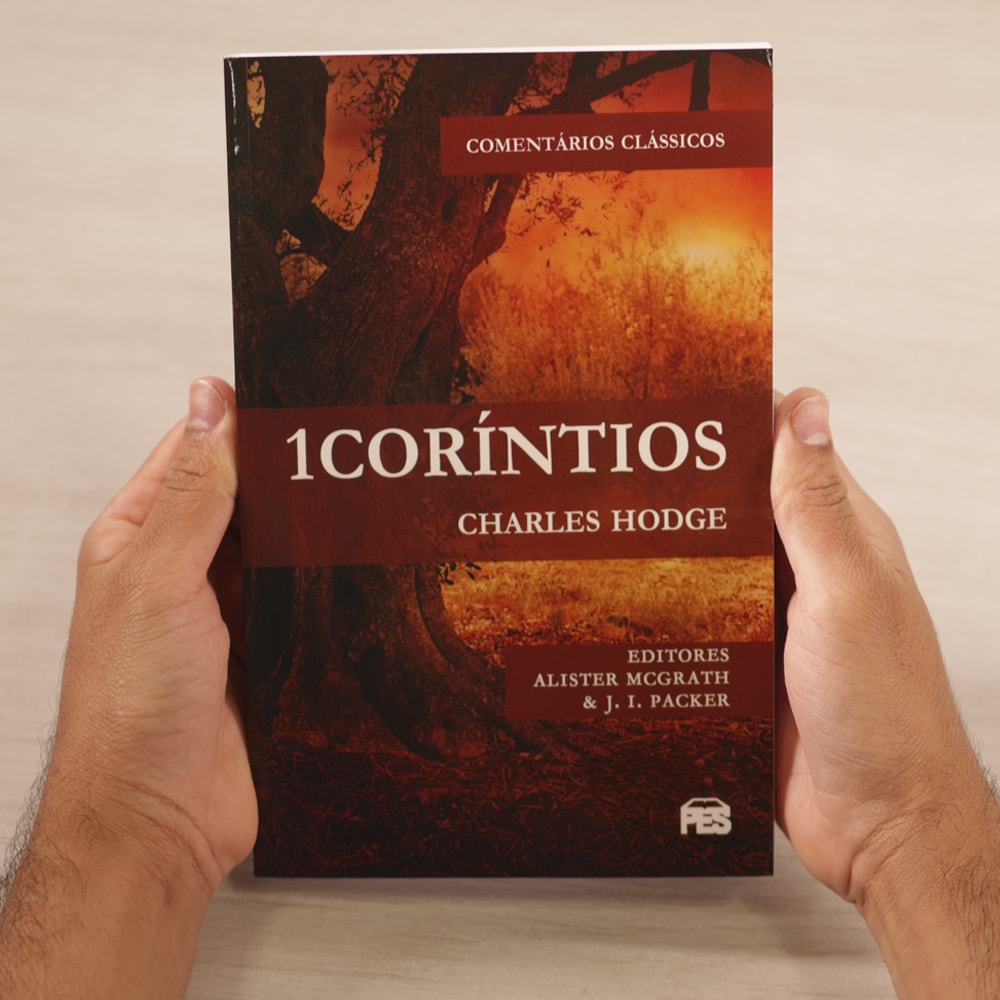 Comentários Clássicos | 1 Coríntios | Charles Hodge