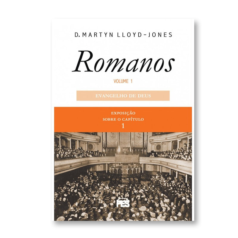 Romanos vol. 1 - Evangelho de Deus | D.M. Lloyd-Jones
