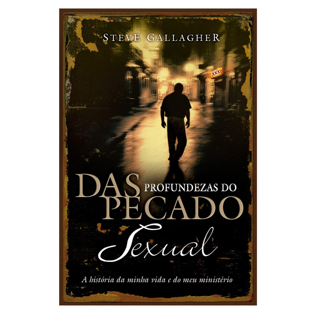 Livro: Das profundezas do pecado sexual, Steve Gallagher. Capa escura com homem caminhando em rua iluminada. — Plenitude