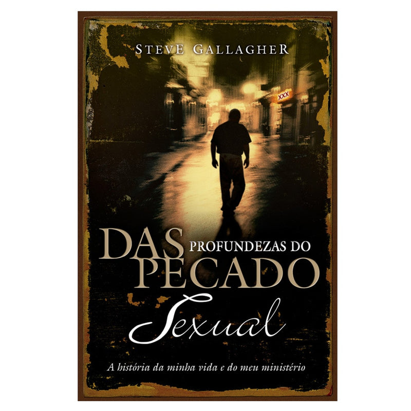 Das profundezas do pecado sexual | Steve Gallagher