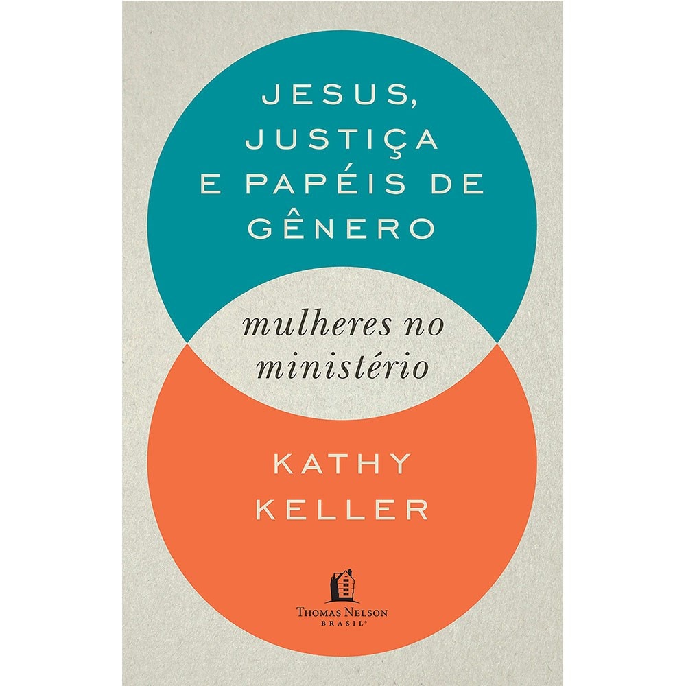 Jesus, Justiça e Papeis De Gênero | Kathy Keller