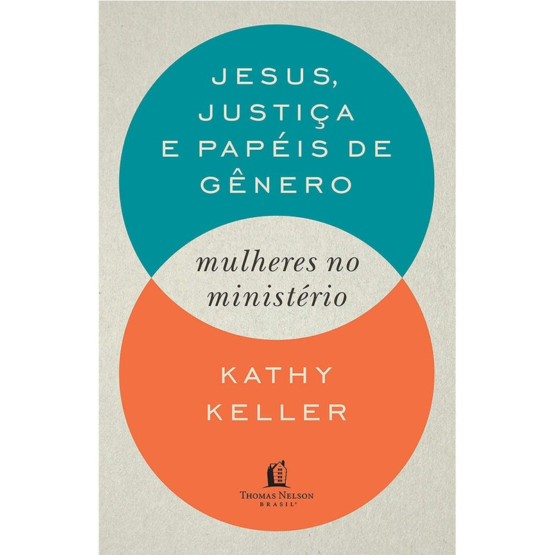 Jesus, Justiça e Papeis De Gênero | Kathy Keller