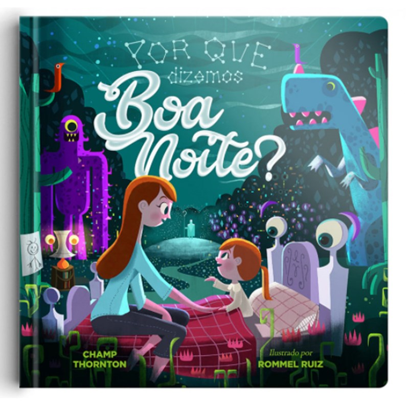Livro infantil de capa dura "Por que dizemos boa noite?" de Champ Thornton, com ilustração de mãe e filha em cenário noturno. — Plenitude