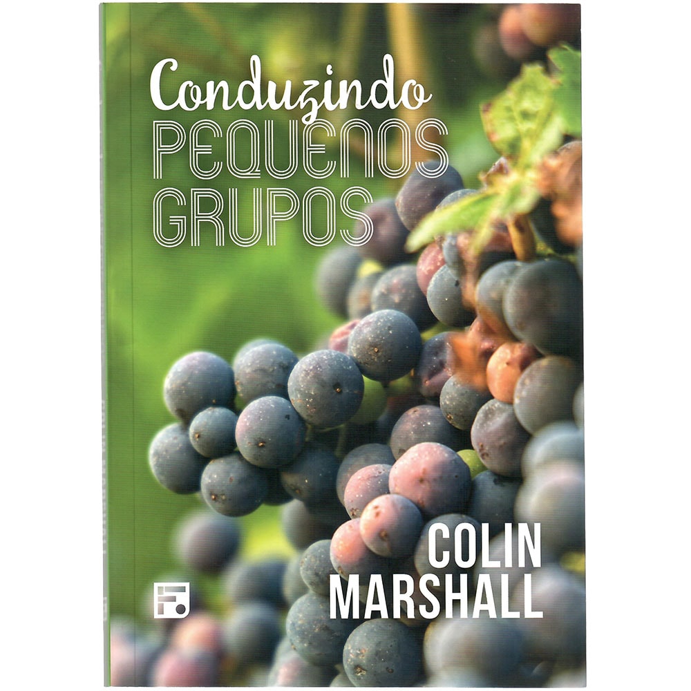 Livro Conduzindo pequenos grupos de Colin Marshall, capa com cachos de uva. — Plenitude