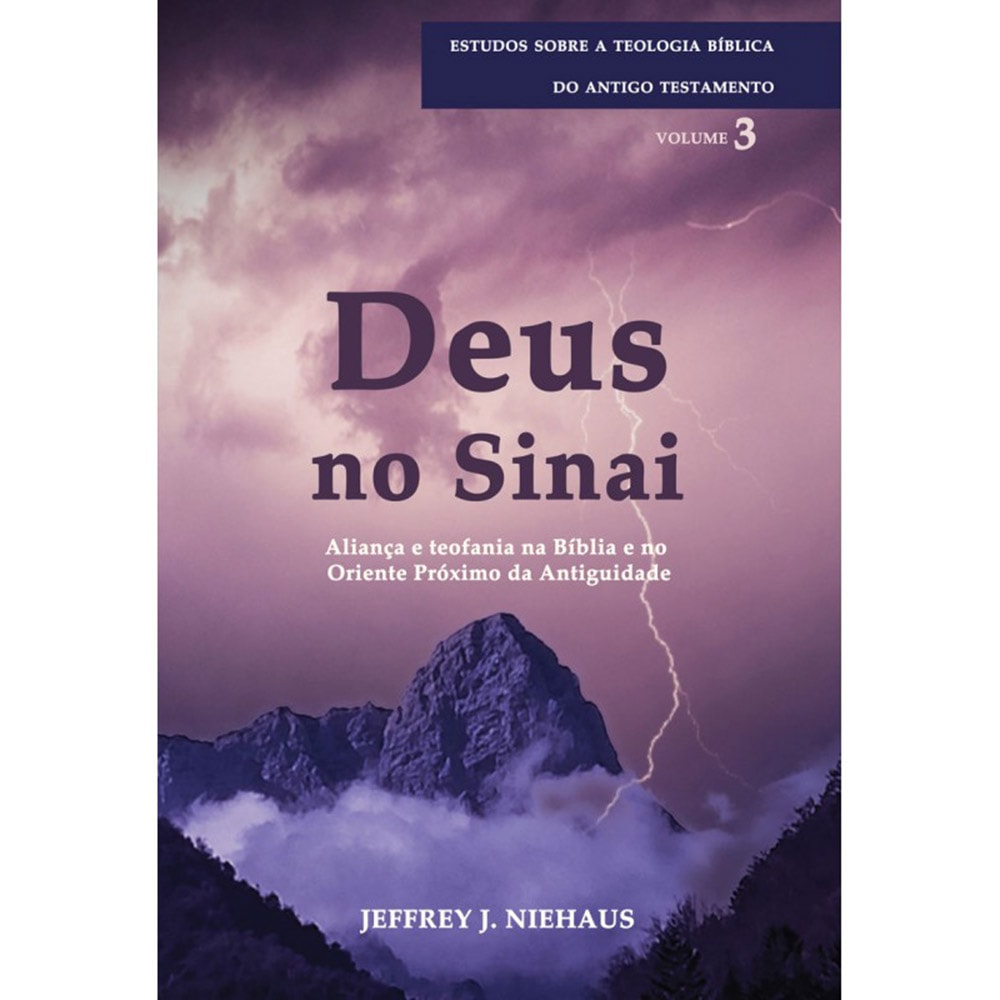 Livro "Deus no Sinai" Vol. 3 de Jeffrey J. Niehaus, capa roxa com montanhas e raios. — Plenitude