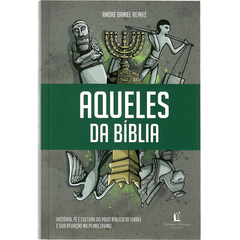 Aqueles da Bíblia | André Daniel Reinke