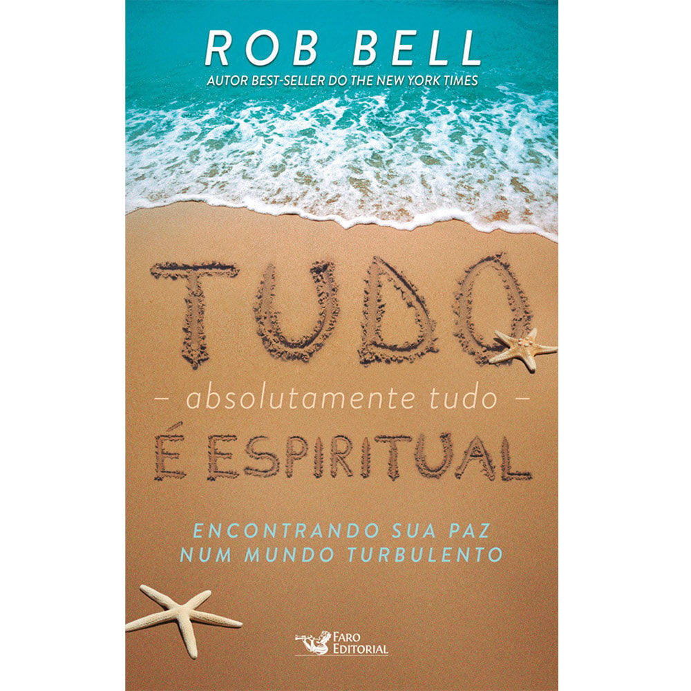 Livro Tudo Absolutamente Tudo é Espiritual de Rob Bell, capa com praia e areia. — Plenitude