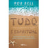Livro Tudo Absolutamente Tudo é Espiritual de Rob Bell, capa com praia e areia. — Plenitude
